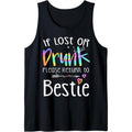 If lost or drunk please return to bestie funny tie dye Tank Top Made in USA T-Shirts, Hoodie, Sweatshirt | ZylaModa.com