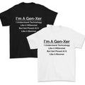 Im A Gen-Xer Understand Technology Millennial Boomer Tees, Gen X TShirt, For Men, For Women Hoodie, Sweatshirt | ZylaModa.com