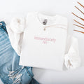 Immediately No Embroidered Sweatshirt, Funny Trendy Crewneck, Funny Gift Sweatshirt, Cozy Aesthetic Streetwear, Unisex...