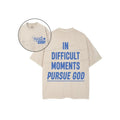 In Difficult Moments Pursue God 2 Sided Comfy Printed Tee Pure Cotton Fabric Casual Streetstyle Crew Neck Short Sleeve...