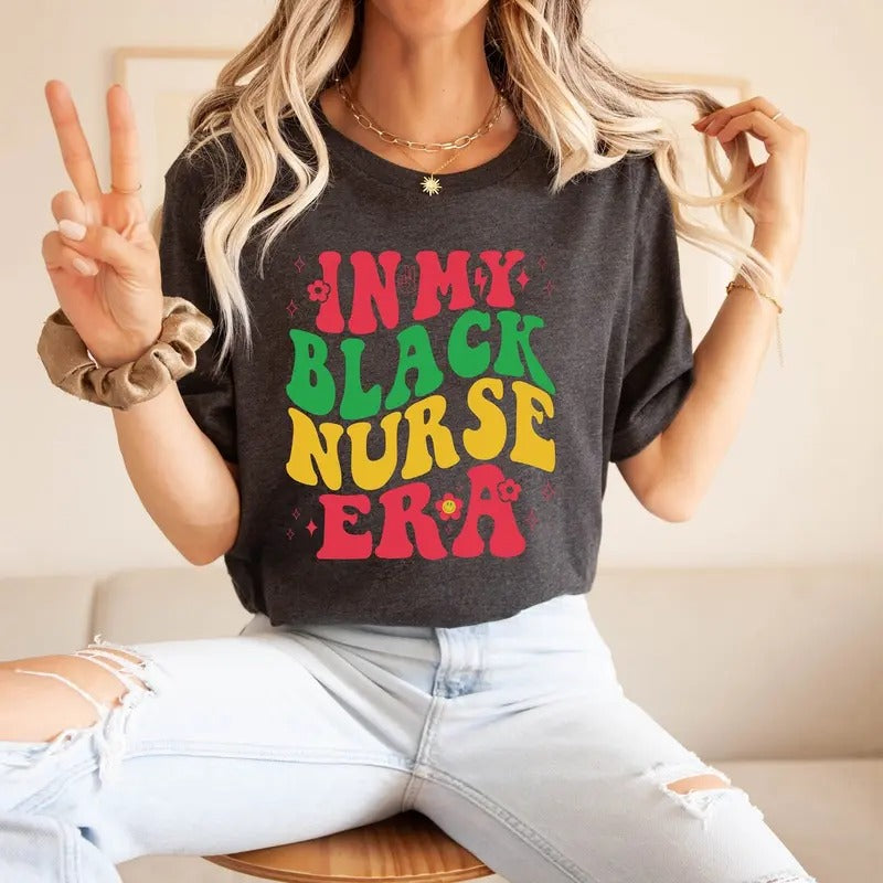 In My Black Nurse Era Shirt, Black Nurse Gifts, Nurse Era Shirts for Nurse, Nurse T-shirt Hoodie, Sweatshirt | ZylaModa.com
