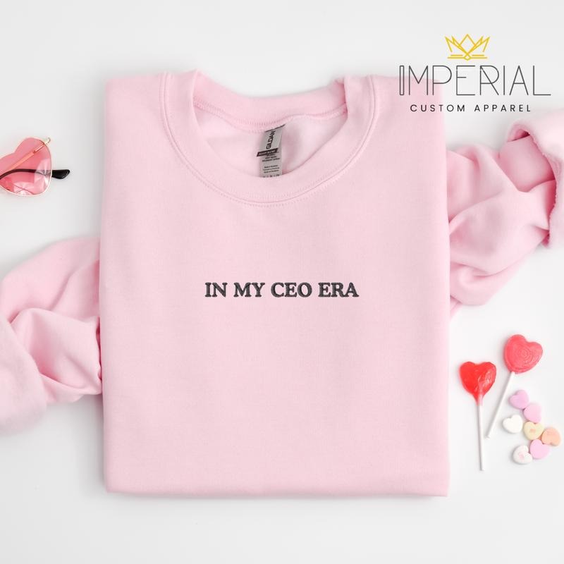 In My CEO Era EMBROIDERED Sweatshirt, CEO era Sweatshirt, 2024 Business Owner Sweatshirt, Business Gift Sweatshirt,...