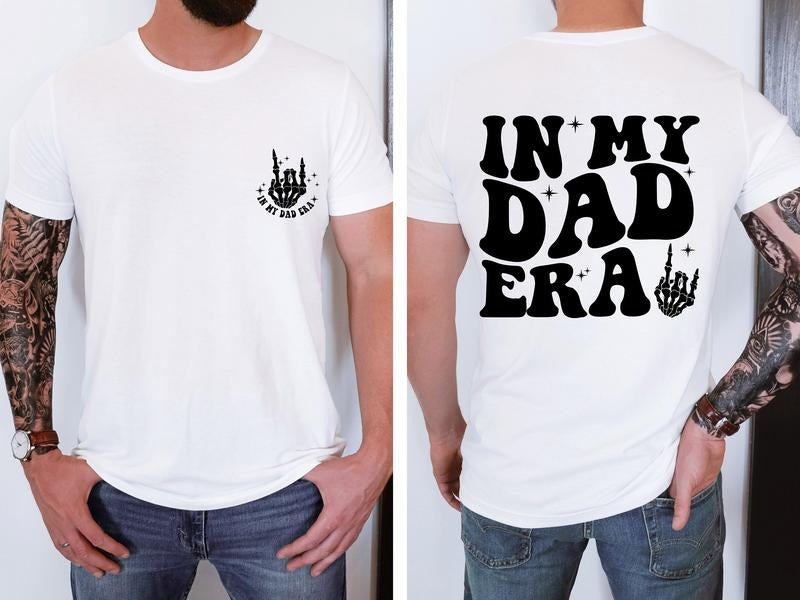 In My Dad Era T-shirt Dad Shirt Dad Hospital Gift Daddys Tee Dad Birthday Gift Dad Gifts From Daughter Gift For Daddad...