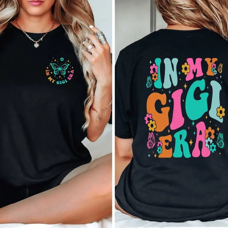 In My Gigi Era Shirt, Gigi Shirt, Funny Gigi Shirt Cotton Top Hoodie, Sweatshirt | ZylaModa.com