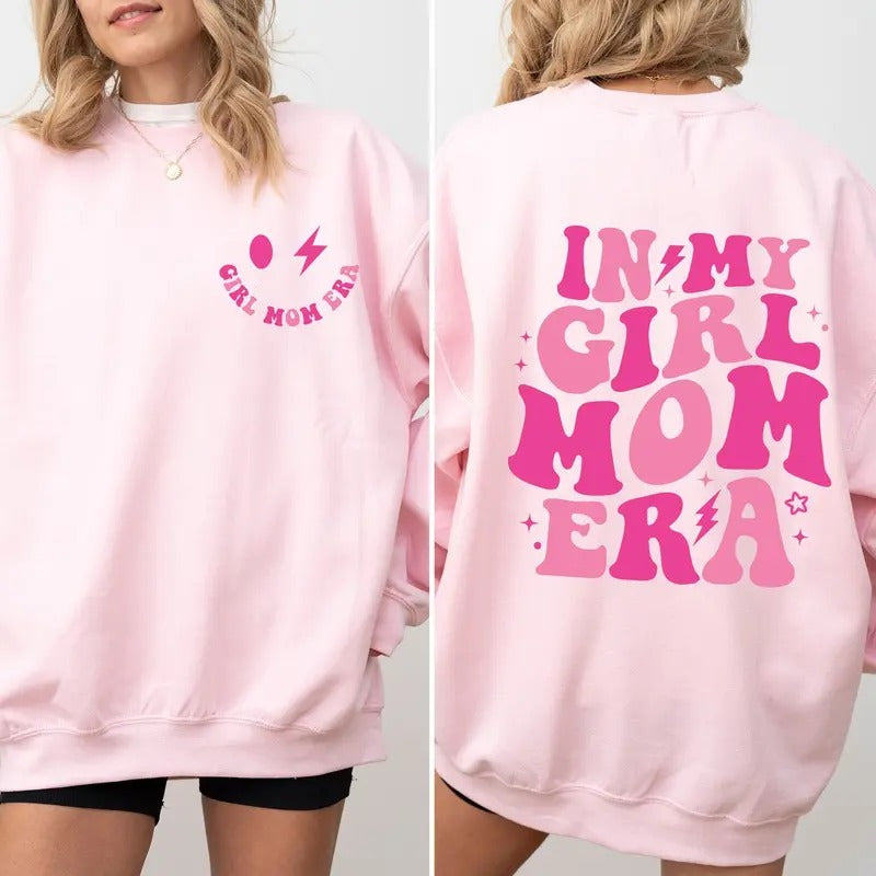 In My Girl Mom Era Sweatshirt, Girl Mama Hoodie, Girl Mom Club Shirt, Girl Mom Sweatshirt, New Mom Shirt, Gender Reveal...