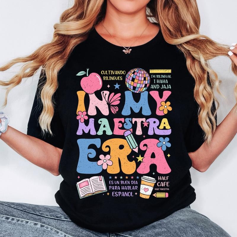 In My Maestra Era T-Shirt, Spanish Teacher T-Shirt, Back To School, Teacher Life T-Shirt, Best Maestra T-Shirt, Teacher...