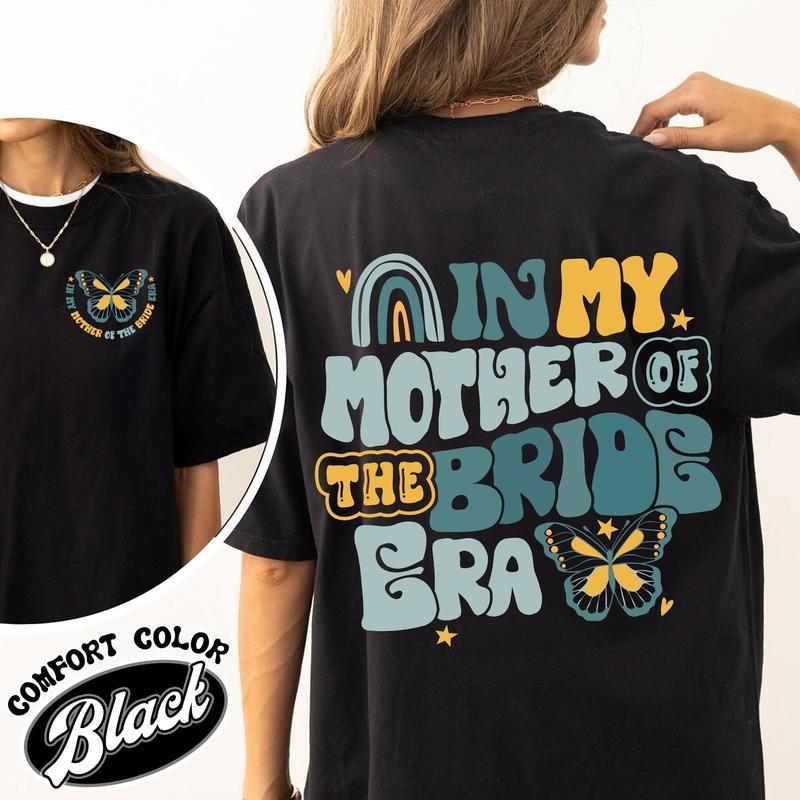 In My Mother of the Bride Era Comfort Color Shirt, Mother of Bride Getting Ready Shirt, Mother of Bride Shirt, Mother of...