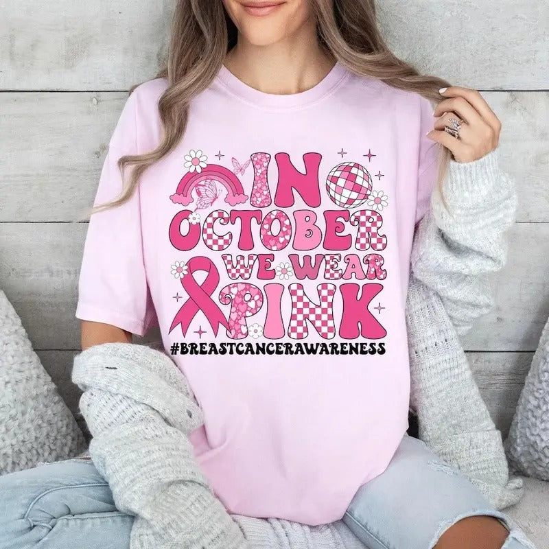 In October We Wear Pink Breast Cancer Awareness Shirt, Pink Ribbon Support Breast Cancer T-shirt, Cancer Warrior Tee,...