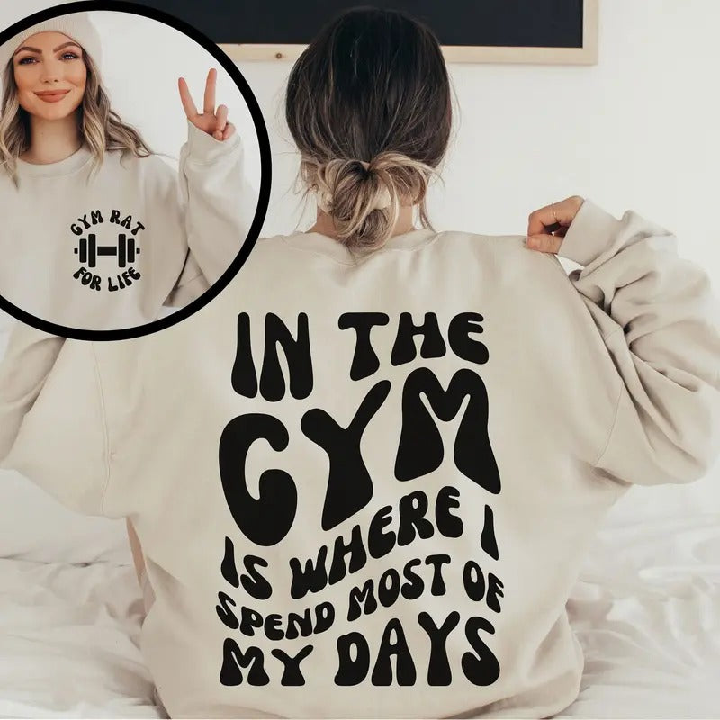 In The Gym Is Where I Spend Most Of My Days Pump Cover Weightlifting Sweatshirt Gym Lover Gift Unisex Gym Sweatshirt...