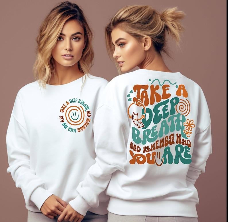 Inspirational Sweatshirt, Take A Deep Breath Remember Who You Are Crewneck, Mental Health Awareness, Self Reminder...