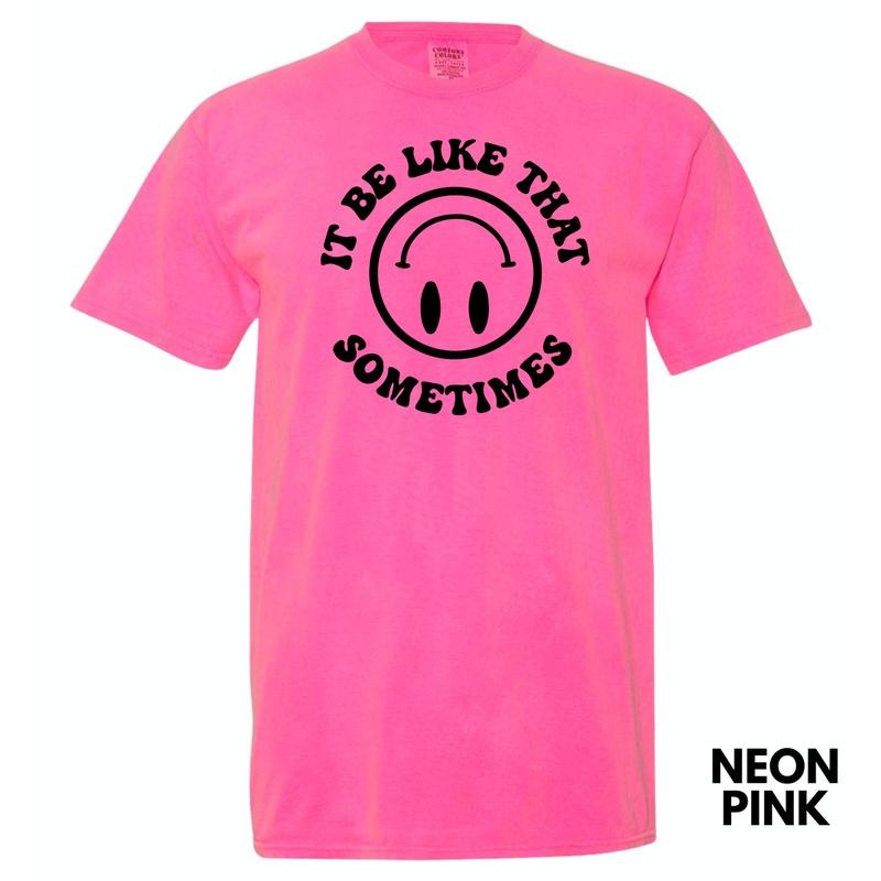 It Be Like That Sometimes Comfort Colors T-Shirt 'NLB' Hoodie, Sweatshirt | ZylaModa.com