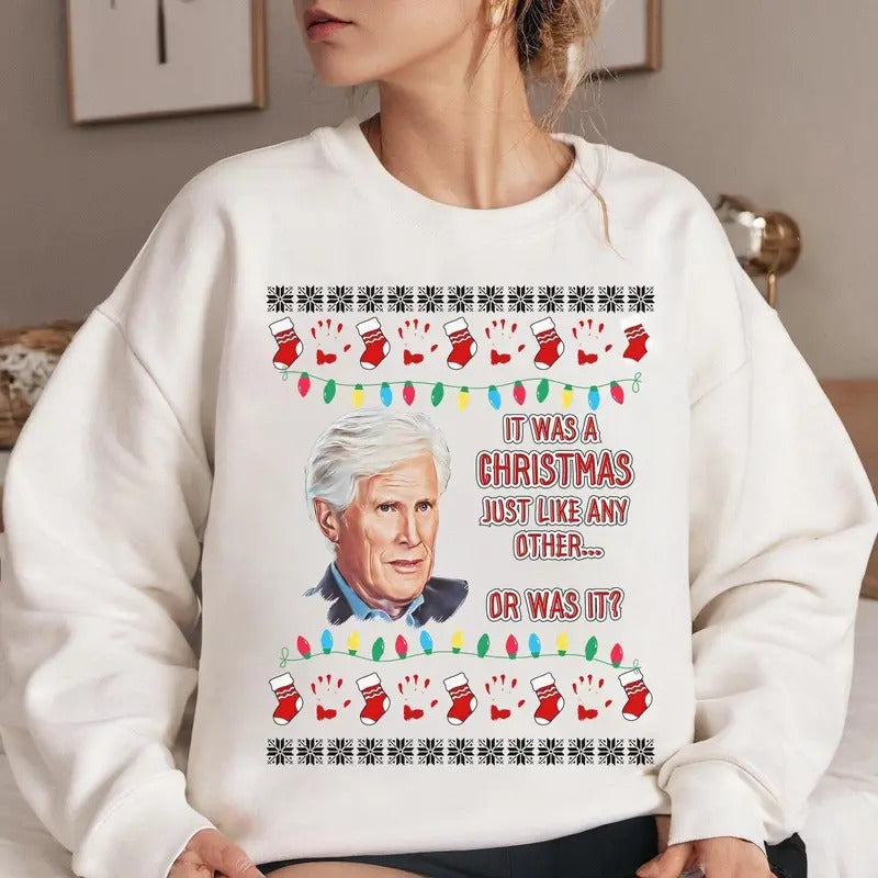 It Was a Holiday Just Like Any Other Or Was It Sweatshirt, Christmas Sweatshirt, Funny Sweater, Funny Ugly Christmas...