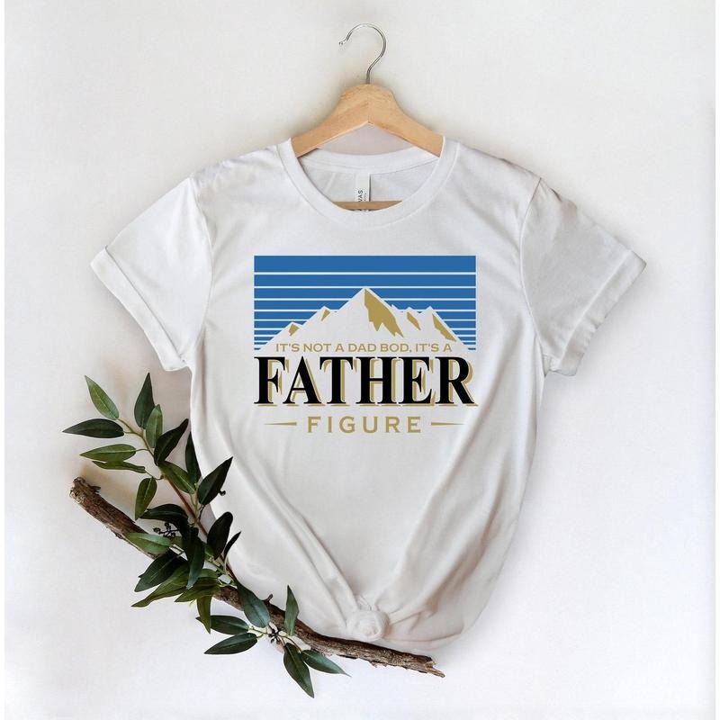 It's Not A Dad Bod It's A Father Figure Fathers Day 2025 Shirt, Father Figure Shirt, Dad Bod Shirt, It's Not Dad Bod,...