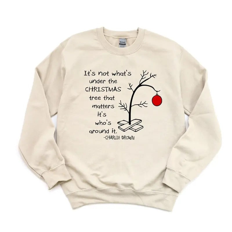 It's not what's under the tree that matters, it's what's around it sweatshirt tshirt Hoodie | ZylaModa.com