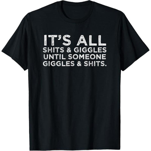 Its All Shits and Giggles Funny Adult Humor Friend Meme Gift T-Shirt made in usa Hoodie, Sweatshirt | ZylaModa.com