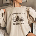 Its Never Too Late To Give Up Graphic Sweater Casual Street Style Fleece Crewneck Pullover Sweatshirt Tops Trendy For...