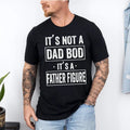 Its Not A Dad Bod Its A Father Figure Shirt, Dad Bod Shirt, Father Figure Shirt, Not A Dad Bod Shirt, Fatherhood Shirt,...