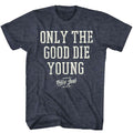 Billy Joel Only The Good Die Young Official Heather T-Shirt Hoodie, Sweatshirt | ZylaModa.com