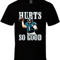 Jalen Hurts So Good Philadelphia Football T Shirt Hoodie, Sweatshirt | ZylaModa.com