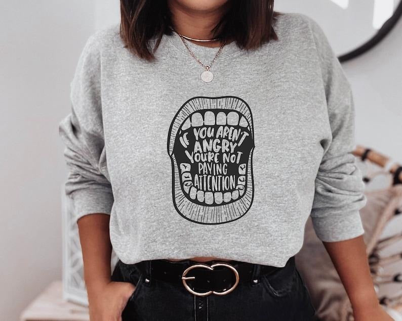 Jessie J Ross If You Aren't Angry You're Not Paying Attention Hoodie, Feminist T-shirt, Women Empowerment Sweater, Unisex...