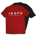 Jesus He'll Be There For You Friends Style T-Shirt Hoodie, Sweatshirt | ZylaModa.com