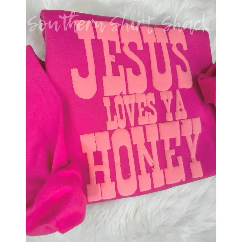 Jesus Loves ya Honey Puff Print Sweatshirt  | Hot Pink Sweatshirt | Jesus Puff Print Sweatshirt T-Shirts, Hoodie