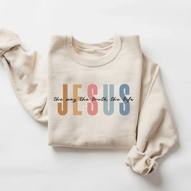 Jesus The Way The Truth The Life Sweatshirt, Christian Jesus Sweater, Womens Religious Sweatshirt, Faith Sweatshirt,...