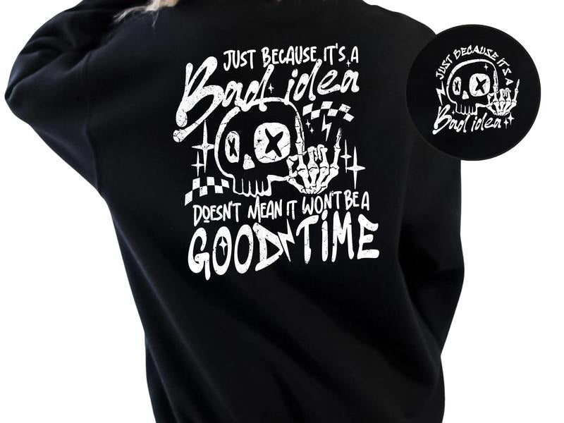 Just Because Doesn't Mean It Isn't a Good Time Women's Top & Sweatshirts T-Shirts, Hoodie | ZylaModa.com