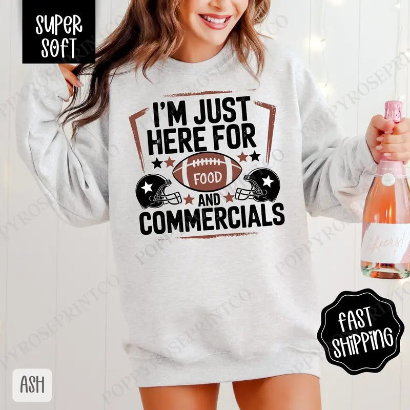 Just Here for the Food and Commercials Sweatshirt, Game Day Football Crewneck, Fall Women's Sweatshirt T-Shirts, Hoodie