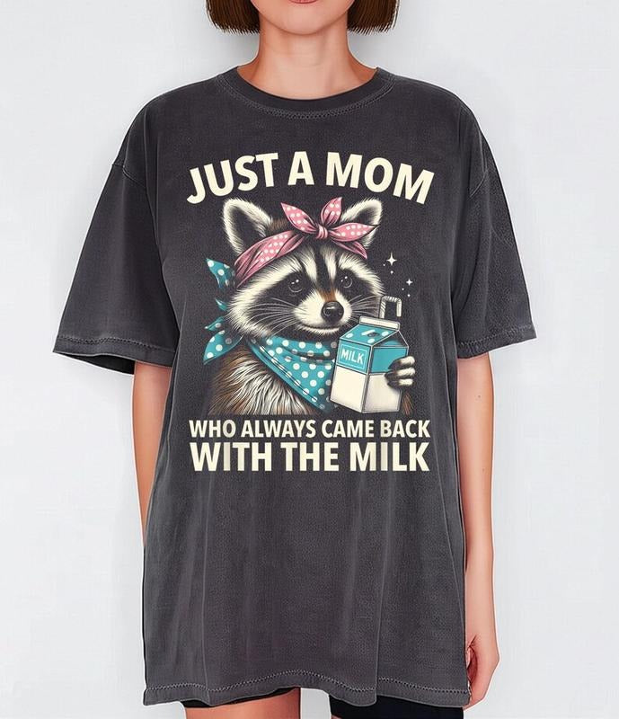 Just a mom who always come back with the milk t-shirt Hoodie, Sweatshirt | ZylaModa.com