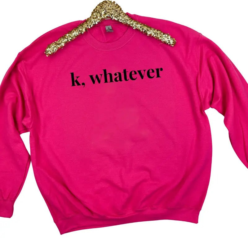 K, Whatever Sweatshirt 'NLB' T-Shirts, Hoodie | ZylaModa.com