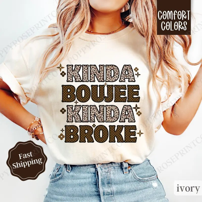 Kinda Boujee Shirt Comfort Colors, Funny Women's Tshirt Cotton, Gift for Her Hoodie, Sweatshirt | ZylaModa.com