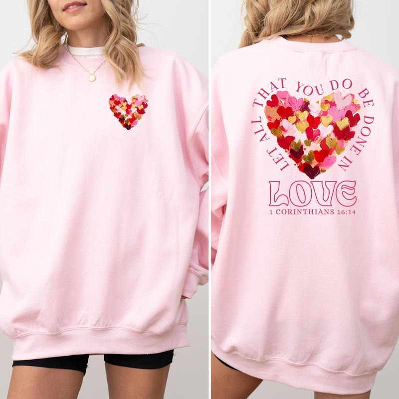 Let All That You Do Be Done In Love Sweatshirt, Bible Verse Sweet Heart Crewneck, Faith Based Long Sleeved Pullover,...