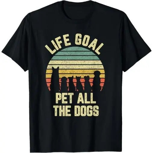 Life Goal Pet All The Dogs Funny Dog Lover T-Shirt Made in USA Hoodie, Sweatshirt | ZylaModa.com