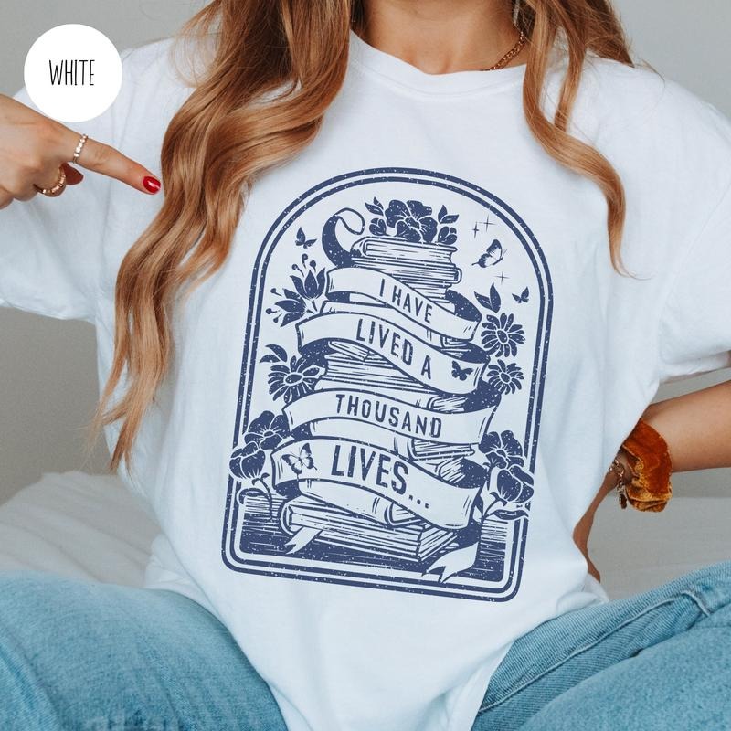 Literature T-Shirt for Bibliophiles I Have Lived a Thousand Lives Vintage Shirt for Book Lover Oversized Bookish Gift for...