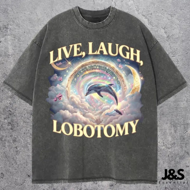 Live Laugh Lobotomy Meme T Shirt Silly Weird Cotton Menswear Top Casual Fabric Hoodie, Sweatshirt | ZylaModa.com