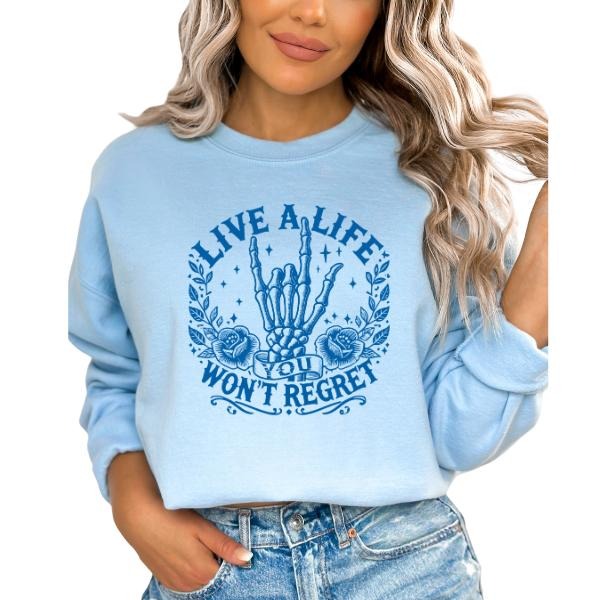 'Live a Life You Won't Regret' Light Blue Sweatshirt Hoodie Long Sleeve | Tone on Tone Blue Skeleton Hands in Rock & Roll...