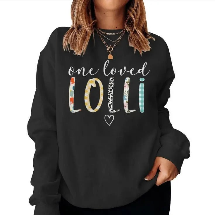 Lolli One Loved Lolli Mother's Day Women Sweatshirt Unisex Pullover Womenswear Hoodie T-Shirts | ZylaModa.com