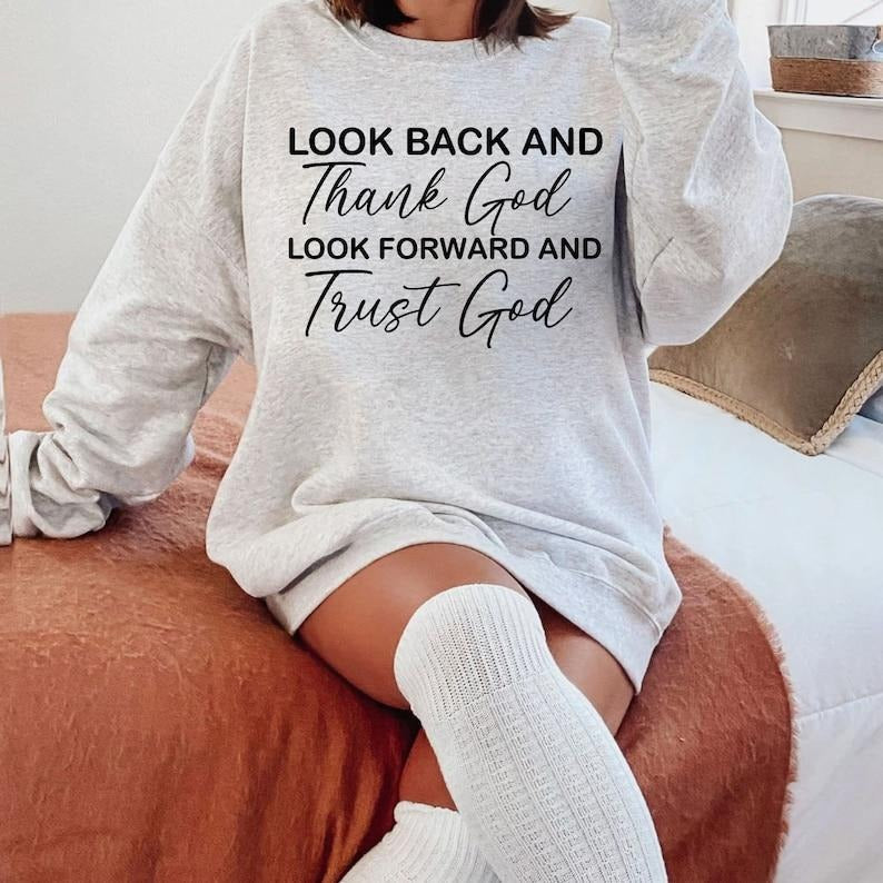 Look Back And Thank God , Trust God , Christian Quotes T-Shirts, Hoodie, Sweatshirt | ZylaModa.com