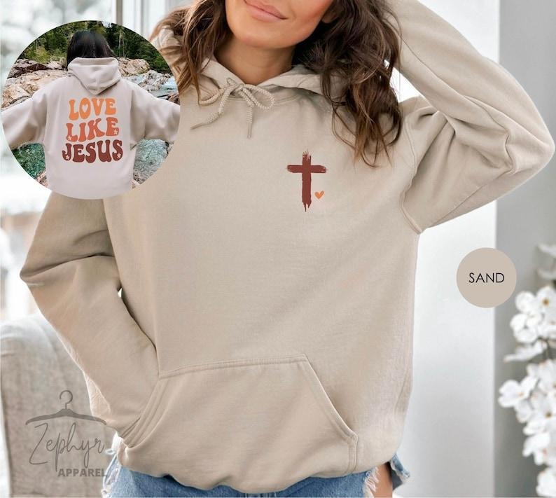 Love Like Jesus Sweatshirt, Christian Sweatshirt, Religious Hoodie, Christian Gifts, Christian Apparel, Faith...