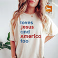 Loves Jesus and America Too Shirt, Patriotic Christian Shirt, Independence Day Gift, USA Shirt, Red White and Blue Shirt,...