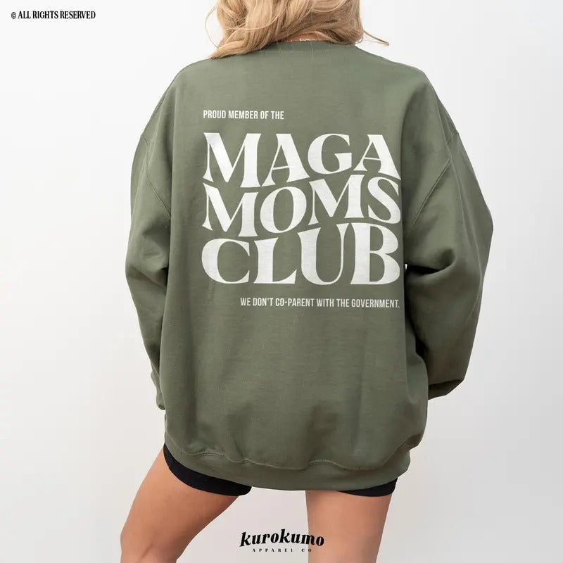 MAGA Moms Club Sweatshirt Make America Great Again Republican Mom Crewneck Take America Back Pro Trump Sweatshirt...