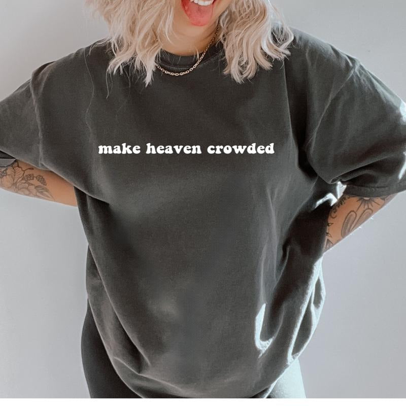 Make Heaven Croweded Shirt~  coffee shirt Unisex Apparel Relaxed Fit Printed In The USA Clothing Womenswear Casual...