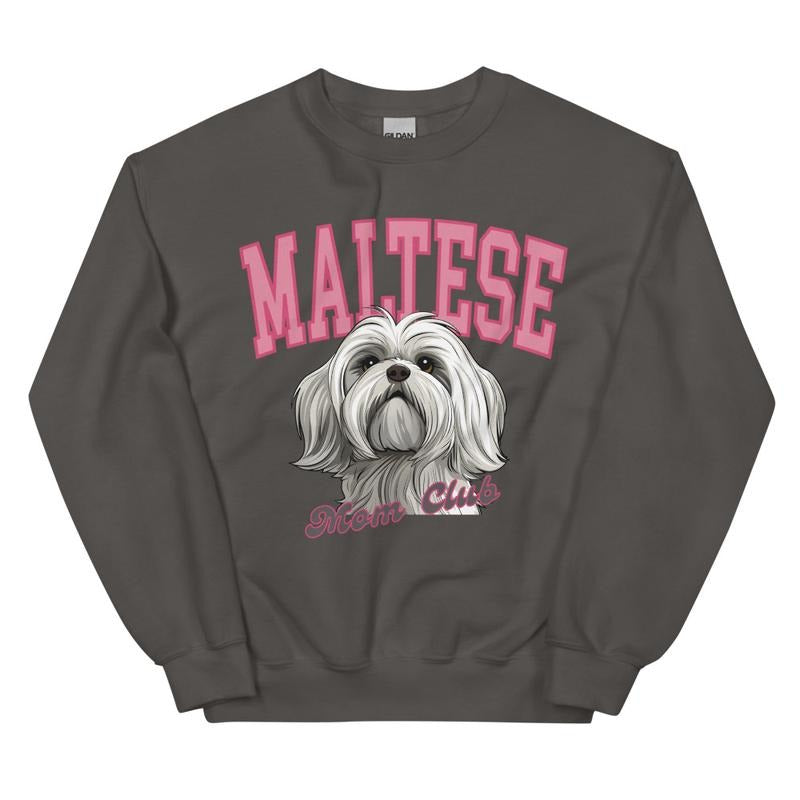 Maltese Mom Club Sweatshirt ~ Sweatshirt Unisex Apparel Relaxed Fit Printed in the USA Clothing Womenswear Casual and...