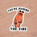 Marcus The Worm Meme Sticker, You're Ruining the Vibe Sticker, You're Ruining The Vibe Marcus The Worm Meme, Marcus The...