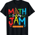Math Teacher Math Student Math Is My Jam T-Shirt Hoodie, Sweatshirt | ZylaModa.com