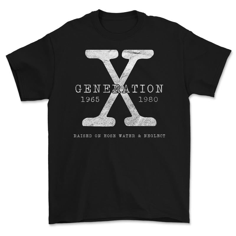 Mens Womens Genx Raised On Hose Water And Neglect Humor Tee T-Shirt Hoodie, Sweatshirt | ZylaModa.com