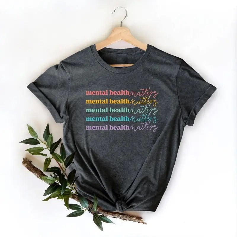 Mental Health Matters Shirt Mental Health Awareness Shirt Anxiety Shirt Therapist Tee Psychologist Shirt Mental Health...