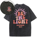[ Mineral Wash ] Be The Light Christian Washed TShirt Matthew 5:14 Jesus Graphic Washed Style Shirt Hoodie, Sweatshirt