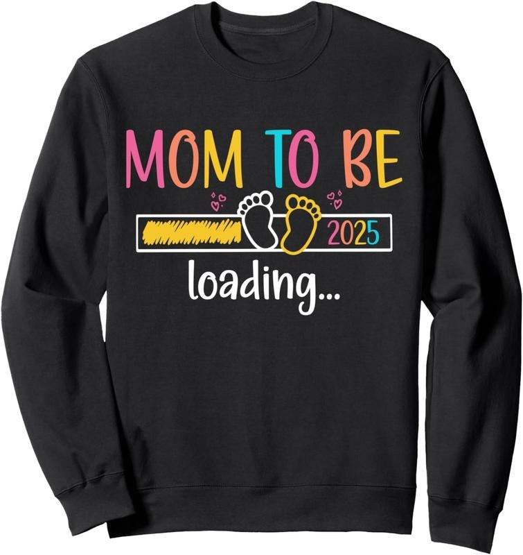 Mom To Be 2025 Loading Soon To Be Mommy Promoted To Mom Sweatshirt T-Shirts, Hoodie | ZylaModa.com